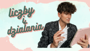 DZIAŁ I <br> Liczby i działania