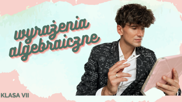DZIAŁ IV Wyrażenia algebraiczne