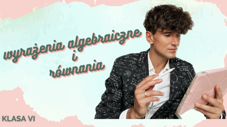 DZIAŁ VIII Wyrażenia algebraiczne i równania