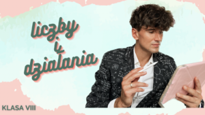 DZIAŁ I<br>Liczby i działania