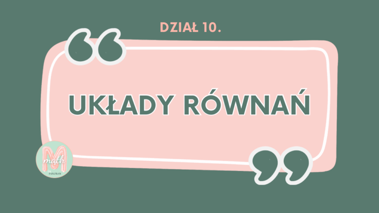 DZIAŁ X Układy równań