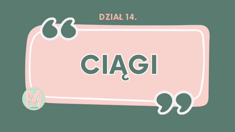 DZIAŁ XIV Ciągi