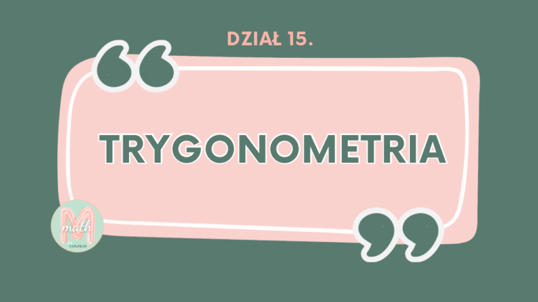 DZIAŁ XV Trygonometria