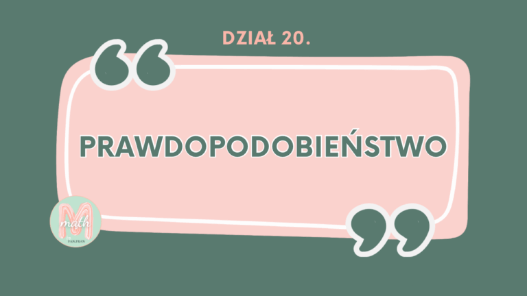 DZIAŁ XX Prawdopodobieństwo