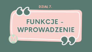 DZIAŁ VII Funkcje wprowadzenie
