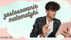 DZIAŁ IV<br>Zastosowanie matematyki